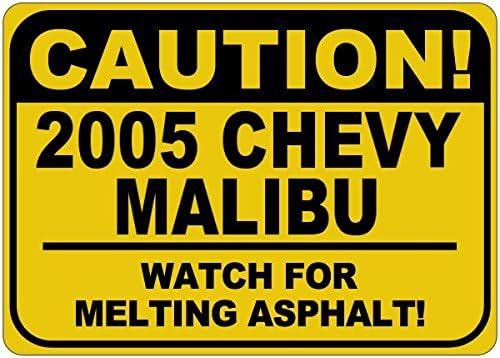 2005. 05 Chevy Malibu OPREZ RASPOLOŽENI ASPHALT Znak - 12 x 18 inča