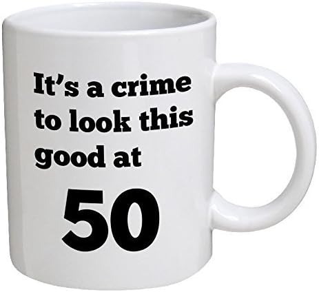 Smiješan rođendan šalice - zločin je izgledati tako dobro u 50, 11 - 11 Oz šalica za kavu - smiješno inspirativno i sarkazam